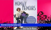 read here  Mommy Memoirs: A Hilarious and Heartwarming Look at the Trials and Triumphs of Being a