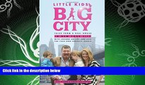 read here  Little Kids, Big City: Tales from a Real House in New York City (With Lessons on Life