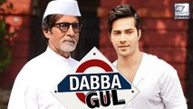 Amitabh Bachchan & Varun Dhawan In DABBA GUL | Pradeep Sarkar