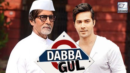 Amitabh Bachchan & Varun Dhawan In DABBA GUL | Pradeep Sarkar