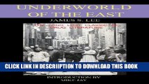 [PDF] The Underworld of the East: Being Eighteen Years  Actual Experiences of the Underworlds,