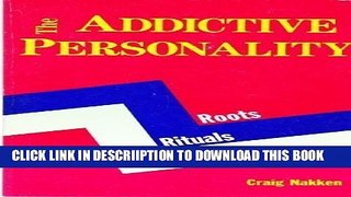 [PDF] The Addictive Personality: Roots, Rituals and Recovery Full Online