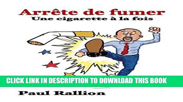 [PDF] ArrÃªte de fumer: Une cigarette Ã la fois (French Edition) Popular Online
