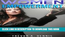 [PDF] WOMEN EMPOWERMENT: ( A path to Self Development  And Inspiration For Women ) Full Online