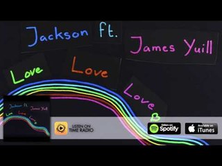 Jackson Feat. James Yuill - Love Love Love (Sakloe Remix) - Time Records