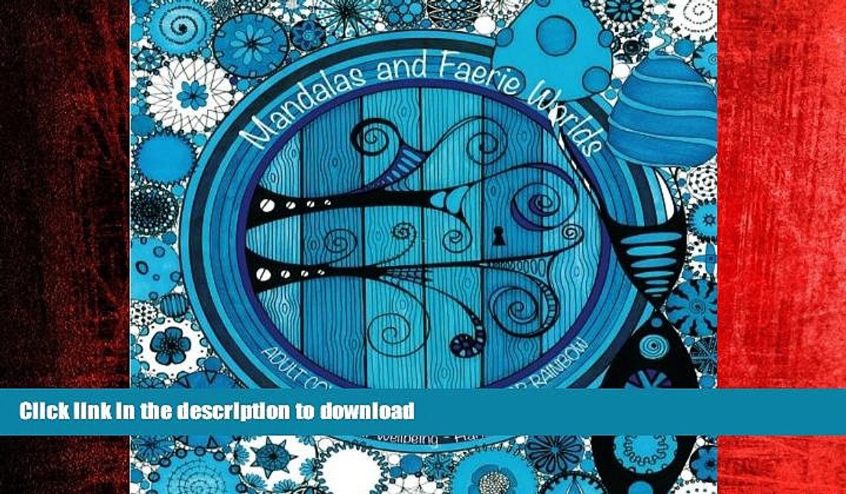 FAVORIT BOOK Mandalas and Faerie Worlds: Hand Drawn Adult Colouring Book for your Wellbeing READ