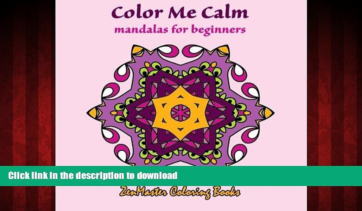 READ THE NEW BOOK Color Me Calm Mandalas for Beginners: Adult coloring book with simple and