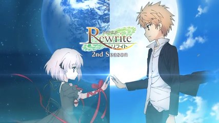 Rewrite - 2nd season: Moon-hen／Terra-hen [CM Annuncio]
