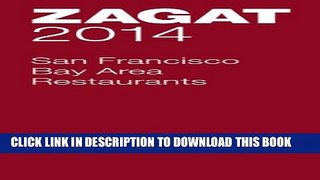 [PDF] 2014 San Francisco Bay Area Restaurants (Zagat Survey San Francisco/Bay Area Restaurants)