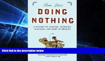 Free [PDF] Downlaod  Doing Nothing: A History of Loafers, Loungers, Slackers, and Bums in America