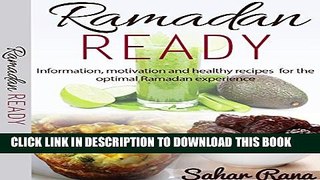 [PDF] Ramadan Ready: Information, Motivation and Healthy recipes for the optimal Ramadan