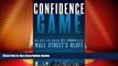 FREE PDF  Confidence Game: How Hedge Fund Manager Bill Ackman Called Wall Street s Bluff READ