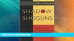 READ book  Shadow Shoguns: The Rise and Fall of Japan s Postwar Political Machine READ ONLINE