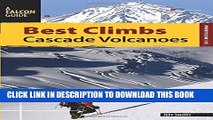 [PDF] Best Climbs Cascade Volcanoes (Best Climbs Series) Popular Online