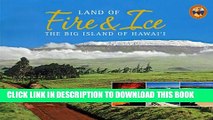[PDF] Land of Fire   Ice: The Big Island (Island Treasures) Full Online