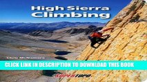 [PDF] High Sierra Climbing: California s Best High Country Climbs Full Online