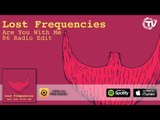 Lost Frequencies - Are You With Me (86 Radio Edit) - Time Records