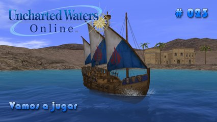 Vamos a jugar - Uncharted Waters Online #023 (let's play) - Trading Schooner !