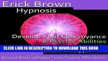 [PDF] Develop Your Clairvoyance and Psychic Abilities: Self-Hypnosis   Meditation Full Colection