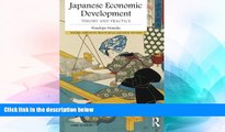 FREE DOWNLOAD  Japanese Economic Development: Theory and practice (Nissan Institute/Routledge
