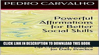 [PDF] Powerful Affirmations for Better Social Skills: Life Changing Thoughts for Daily Practice