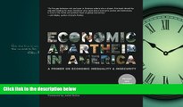 FREE PDF  Economic Apartheid In America: A Primer on Economic Inequality   Insecurity, Revised and