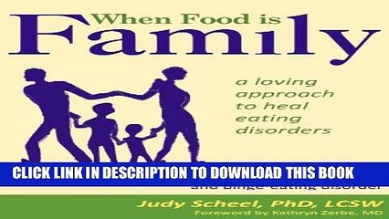 [PDF] When Food Is Family: A Loving Approach to Heal Eating Disorders Popular Colection