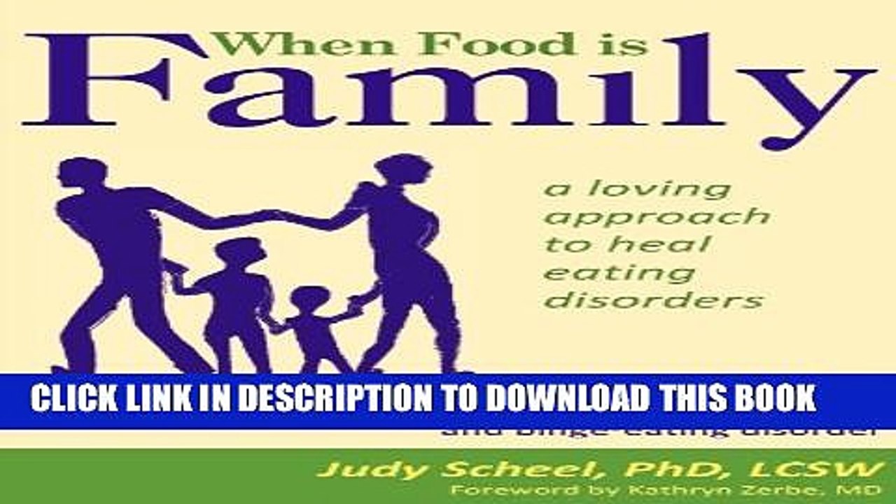 [PDF] When Food Is Family: A Loving Approach to Heal Eating Disorders Popular Colection