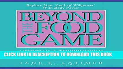 [PDF] Beyond the Food Game: A Spiritual and Psychological Approach to Healing Emotional Eating