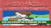 [PDF] Will I Ever Love Again?: A guide to navigating mid-life break-ups and successfully moving on