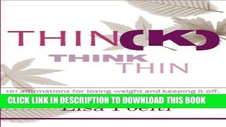 [PDF] Think Thin: 101 affirmations for losing weight and keeping it off Popular Online