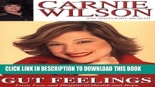 [PDF] Gut Feelings: From Fear And Despair To Health And Hope Popular Online