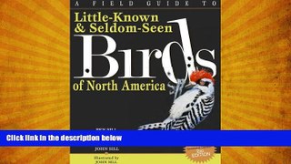 different   A Field Guide to Little Known and Seldom Seen Birds of North America (2nd edition)