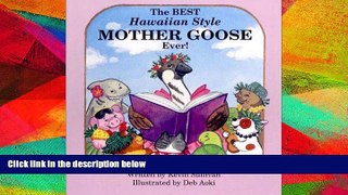 different   The Best Hawaiian Style Mother Goose Ever: Hawaii s Version of 14 Very Popular Verses