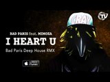 Bad Paris Feat. Mimoza - I Heart U (Bad Paris Deep House RMX) - Time Records