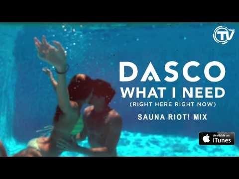 Dasco Feat. Justina Maria - What I Need (Right Here, Right Now) (Sauna Riot! Mix)