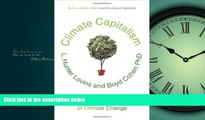 READ book  Climate Capitalism: Capitalism in the Age of Climate Change  FREE BOOOK ONLINE