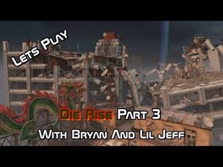 Let's Play - Call Of Duty: Black Ops 2 - Die Rise - Part 3 - With Bryan And Lil Jeff (The Finale)
