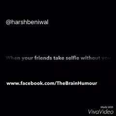 Every fucking time When your friends take selfie without you - Harsh Beniwal - YouTube
