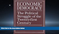 EBOOK ONLINE  Economic Democracy: The Political Struggle of the 21st Century  DOWNLOAD ONLINE