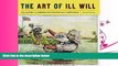 complete  The Art of Ill Will: The Story of American Political Cartoons