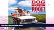 FULL ONLINE  Dog on the Roof!: On the Road with Mitt and the Mutt