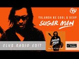 Yolanda Be Cool & DCUP - Sugar Man (Club Radio Edit) - Official Audio