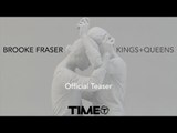 Brooke Fraser - Kings And Queens (Official Teaser) - Time Records