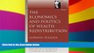 READ book  Economics and Politics of Wealth Redistribution, The (Selected Works of Gordon