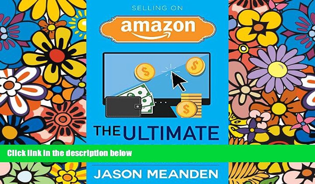 READ book  Selling on Amazon: The Ultimate Box Set Guide to Making Money on Amazon FBA (Amazon