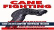 [PDF] Cane Fighting: The Authoritative Guide to Using the Cane or Walking Stick for Self-Defense