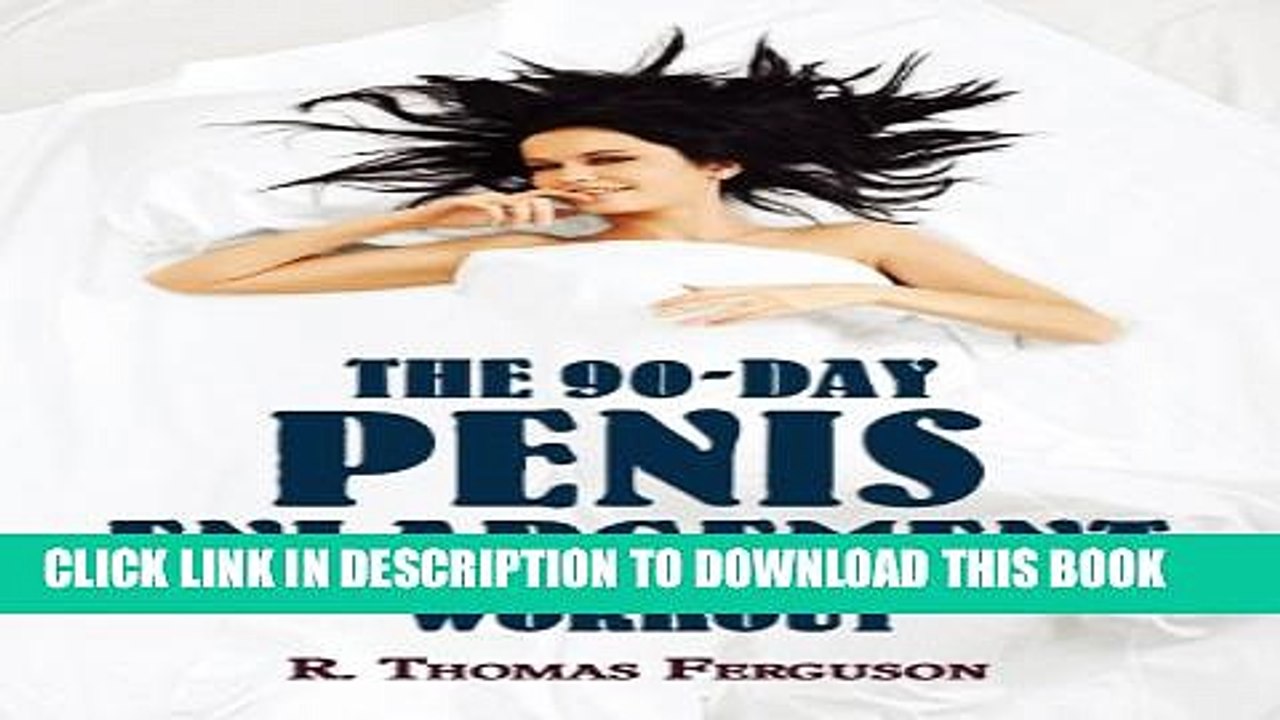 [PDF] Penis Enlargement: The 90-Day Penis Enlargement Workout (Size Gains Using Your Hands Only)