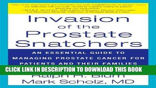 [PDF] Invasion of the Prostate Snatchers: An Essential Guide to Managing Prostate Cancer for