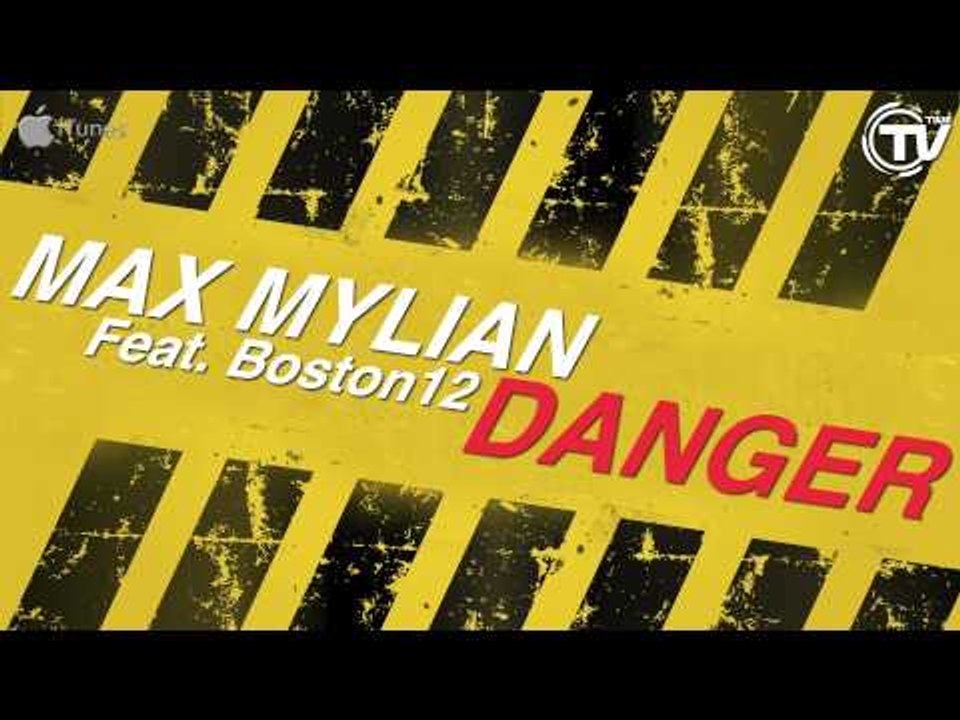 Max Mylian Feat. Boston12 - Danger (Radio Edit) - Time Records
